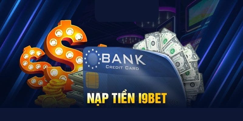 Cần lưu ý một số quy định của hệ thống khi thực hiện nạp tiền i9bet